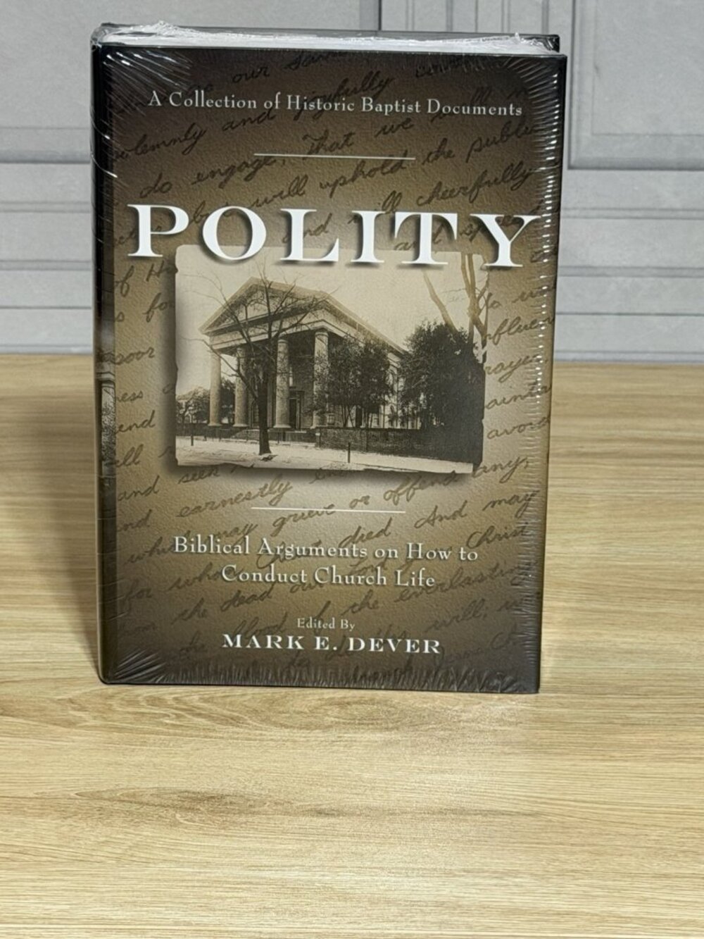NEW POLITY: BIBLICAL ARGUMENTS ON HOW TO CONDUCT CHURCH LIFE Mark Dever Sealed